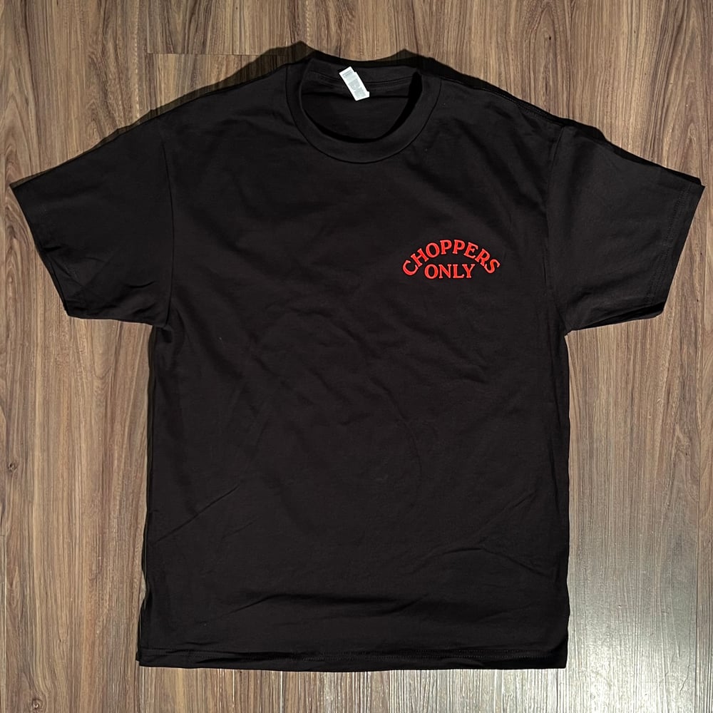 Image of Choppers Only Tee 
