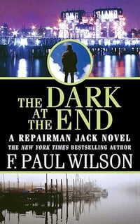 The Dark At the End by F. Paul Wilson - Trade Hardcover