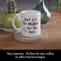 Image 2 of Don't Let the Muggles Get You Down Novelty Mug