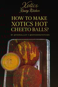 How To Make Xotics Hot Cheeto Balls? Digital Recipe