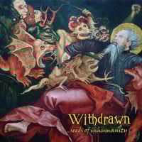 WITHDRAWN "SEEDS OF INHUMANITY" LP