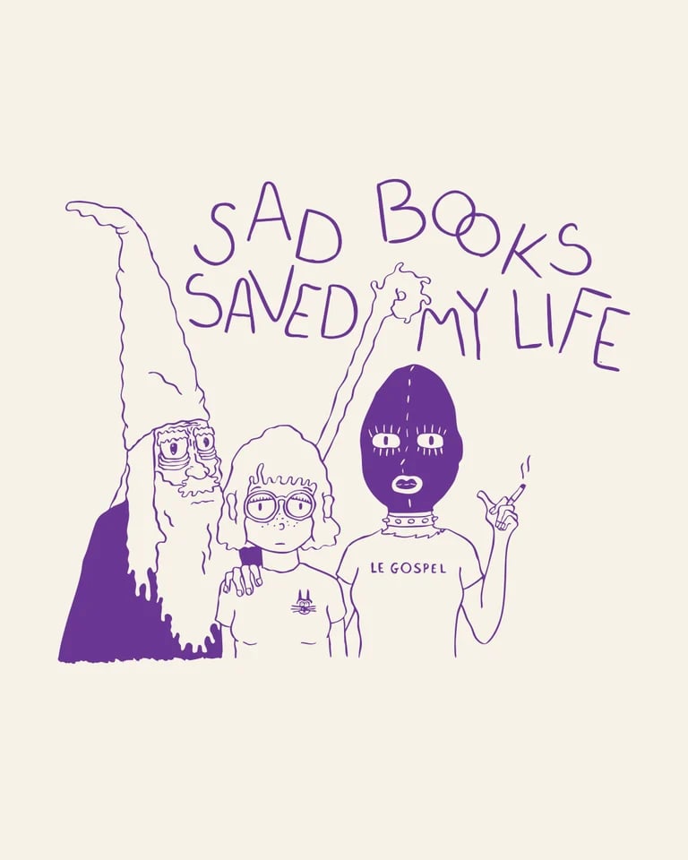Image of Sad Books Saved My Life T-Shirt (SMALL)