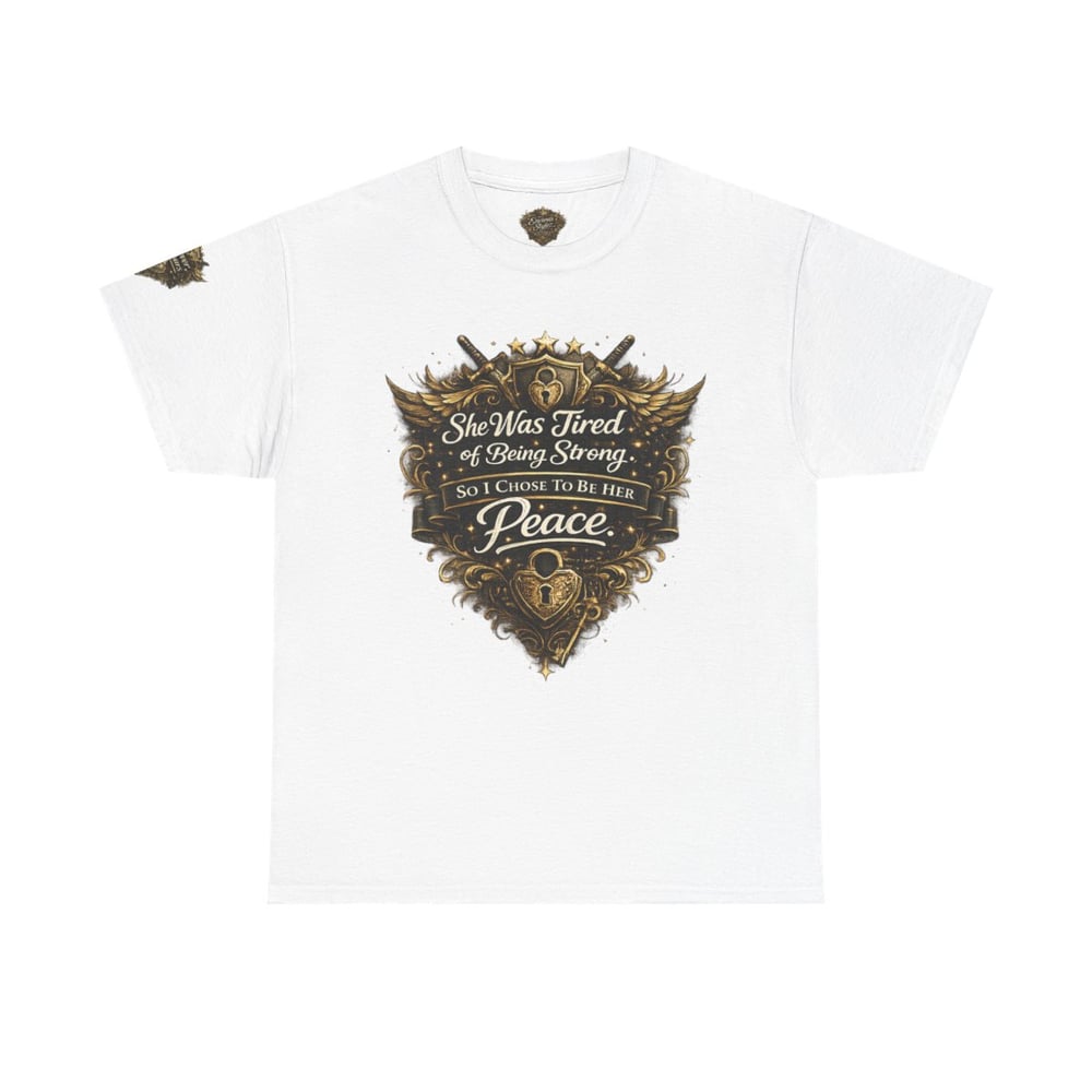 Image of Unisex T-Shirt — "She Was Tired of Being Strong, So I Chose to Be Your Peace" Vintage Crest Design
