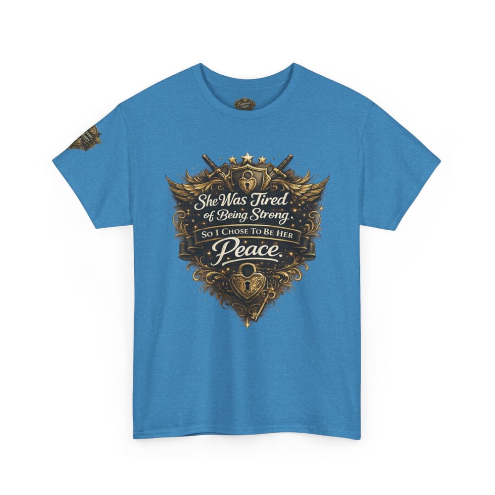 Image of Unisex T-Shirt — "She Was Tired of Being Strong, So I Chose to Be Your Peace" Vintage Crest Design