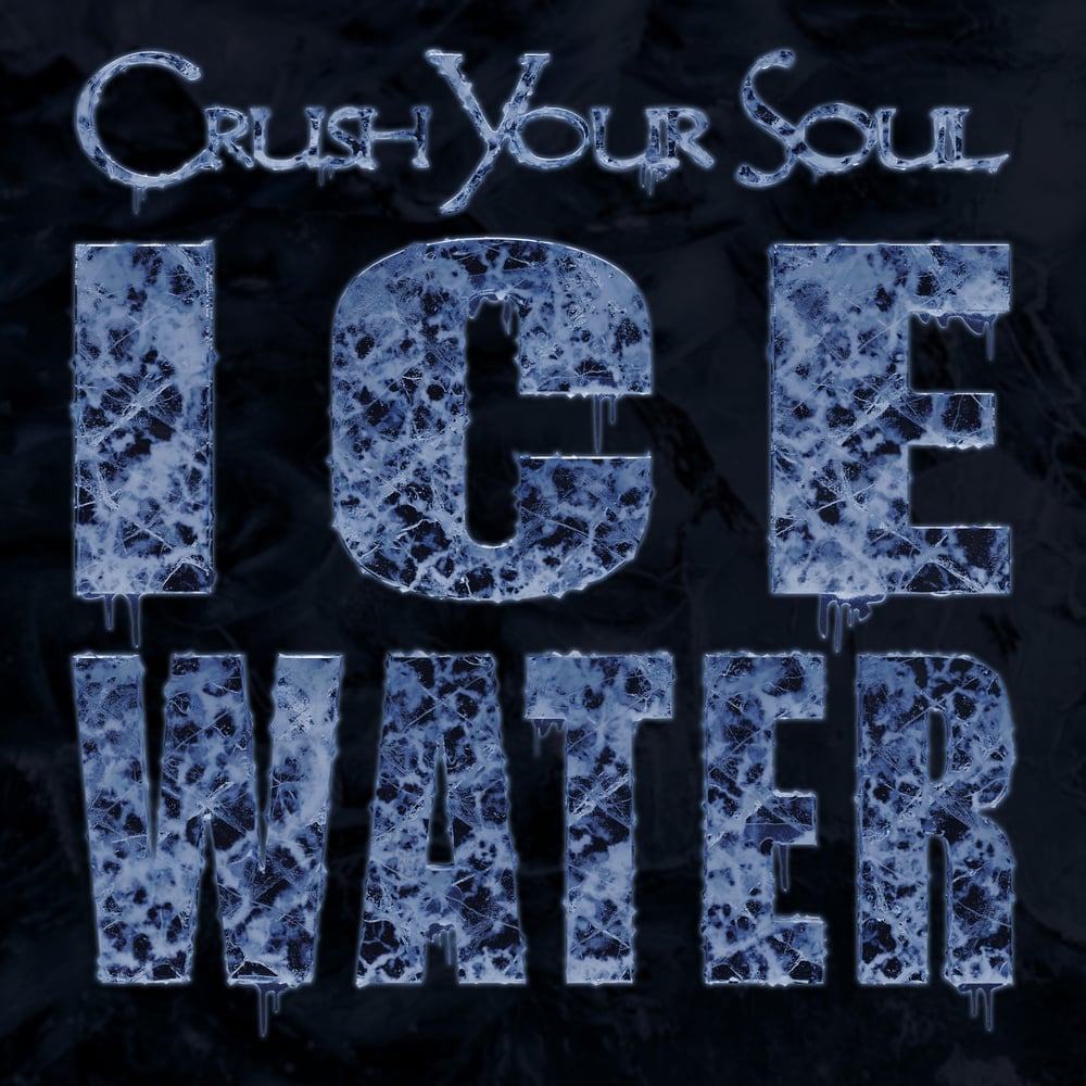 Image of CRUSH YOUR SOUL - ICE WATER 12" LP 