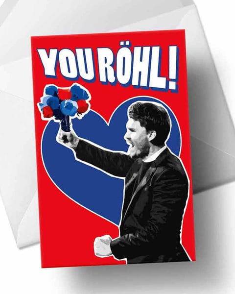 Image of Copy of Danny Röhl - Valentines Card for Rangers Fans - You Röhl!
