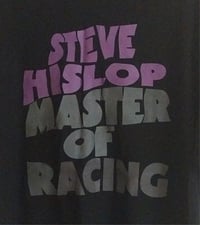 STEVE HISLOP MASTER OF RACING T-SHIRT 