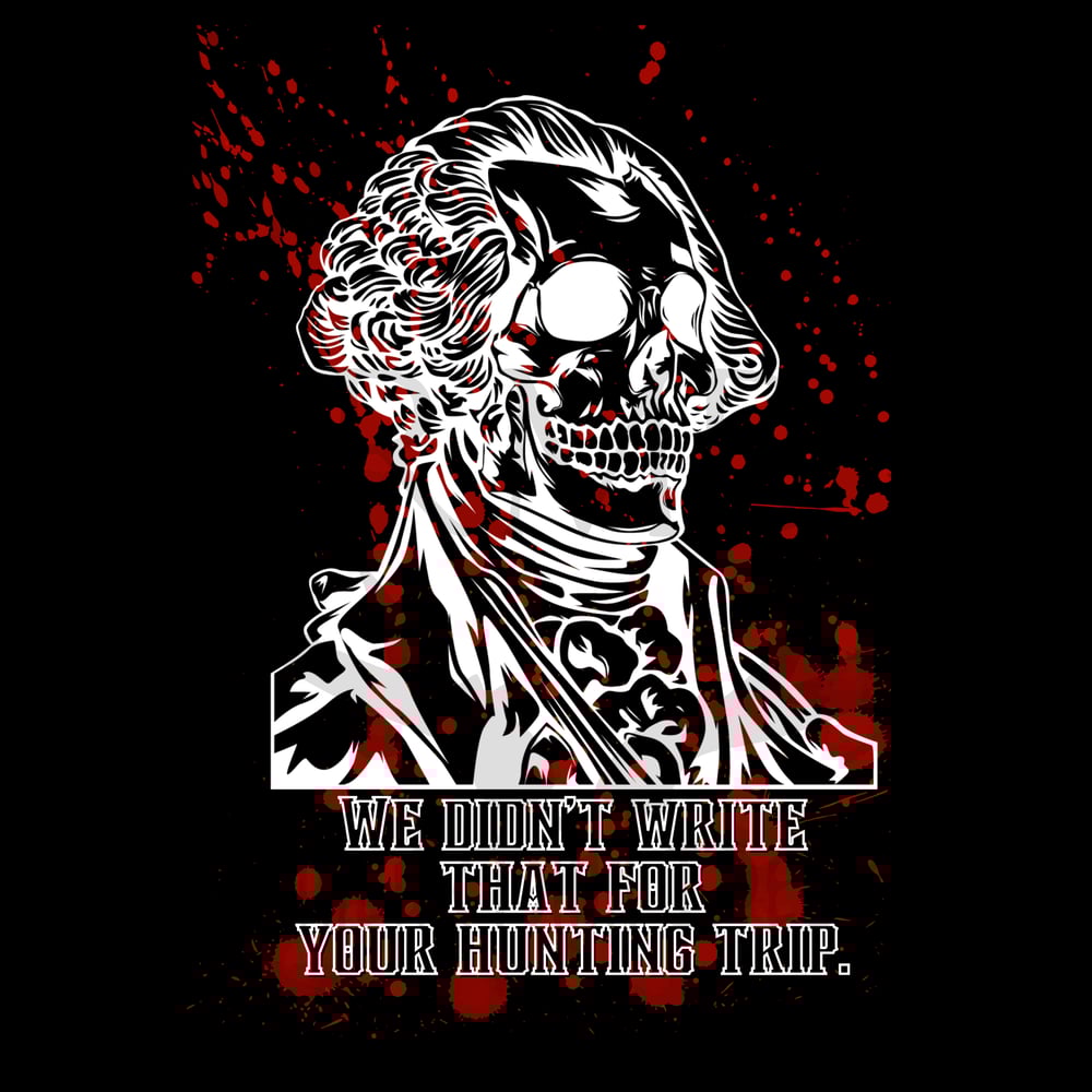 Image of We Didn't Write That for Your Hunting Trip 