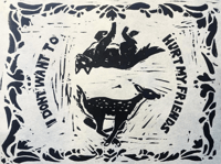 I Don't Want To Hurt My Friends | 8.5x11 Linocut