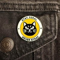 Image 1 of Stay Feral Pin 1.25”/32mm