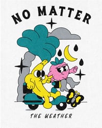 No Matter the Weather