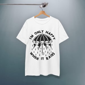 Image of 'Only Happy When It Rains' Unisex T-shirt