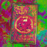 Factory Slut - This Machine Kills Ur Mom Cassette Tape