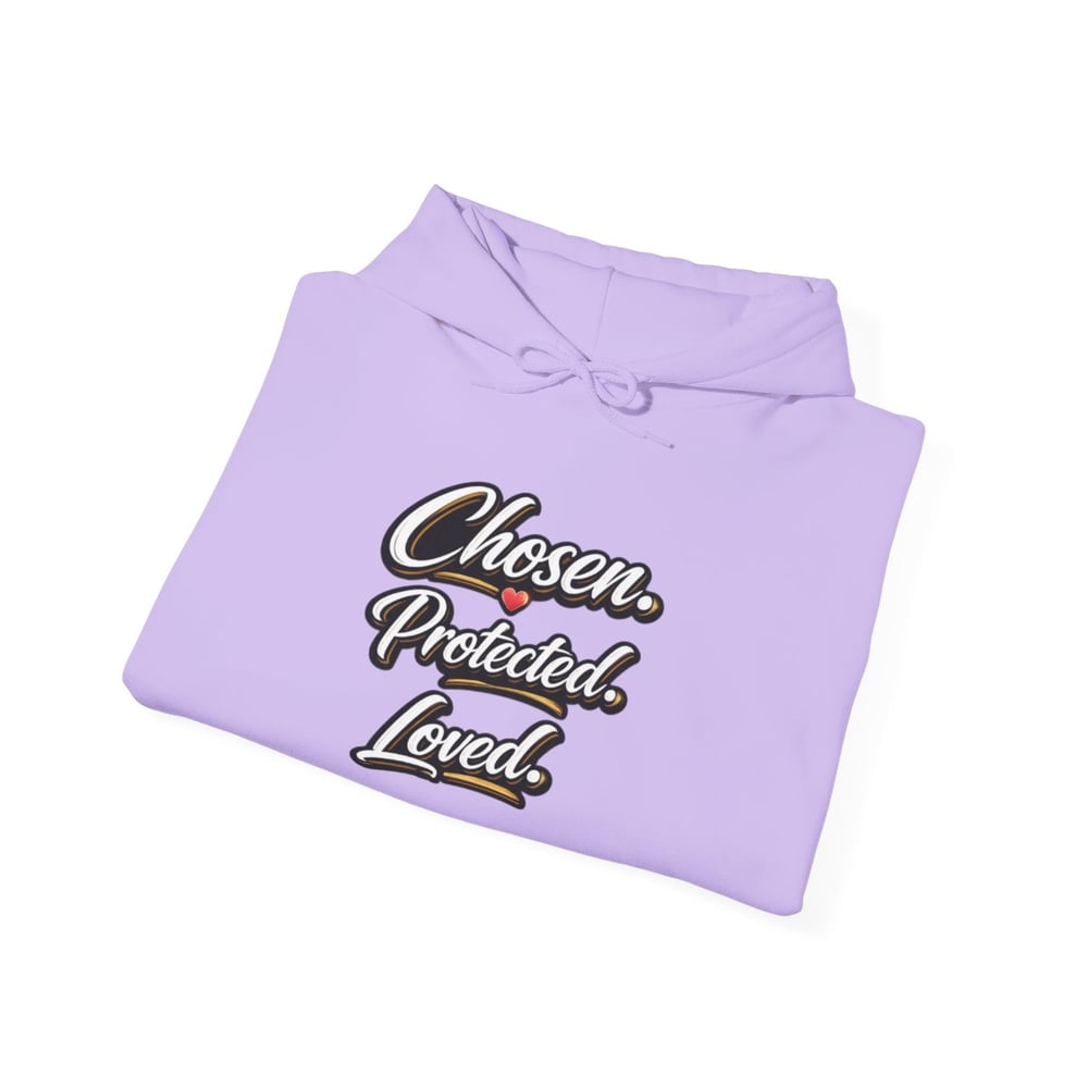 Image of Unisex Chosen Protected  Hoodie — "Loved on Purpose, Kept with Intention" Inspirational Pullover