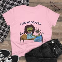 Image 1 of Funny Coffee Lover Tee, I Said No Decaf Shirt, Women's Graphic Tee, Gift for Coffee Addict, Quirky C