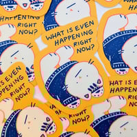 Image 2 of What Is Even Happening? -  Existential Cat Crisis Sticker