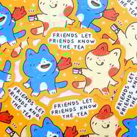 Image 2 of Friends Let Friends Know the Tea – Cute Cat Sticker