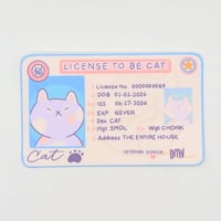 Image 1 of License To Be Cat - Vinyl Waterproof Sticker