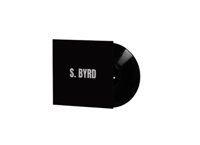 S. BYRD - Black Vinyl 