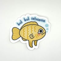 Fish Bul Bul Istnienia Sticker 