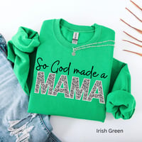 Image 5 of So God made a Mama Crewneck