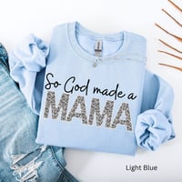 Image 4 of So God made a Mama Crewneck