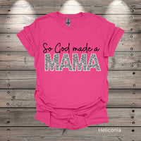 Image 3 of So God made a Mama Short Sleeve
