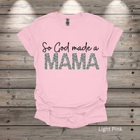Image 4 of So God made a Mama Short Sleeve