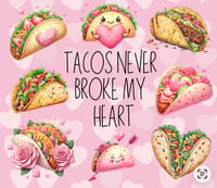 Image 1 of Tacos never broke my heart