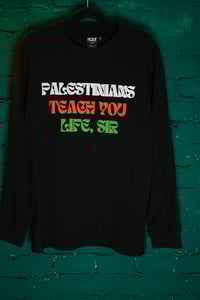 Image 1 of Palestinians Teach You Life  - Longsleeve