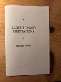Illocutionary Meditations by Hannah Torres