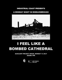 I FEEL LIKE A BOMBED CATHEDRAL - Live in Middlesbrough