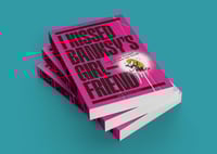 I Kissed Banksy's Girlfriend - The Book