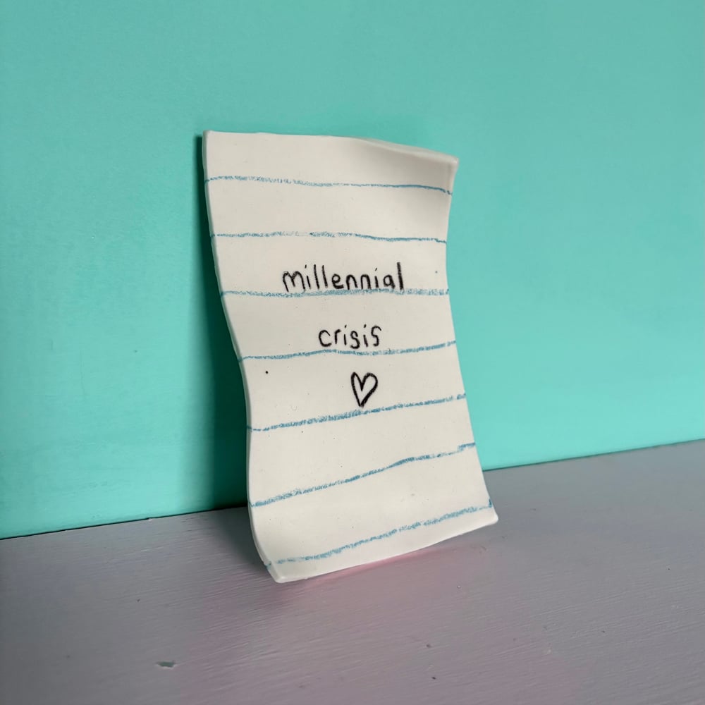 Image of Millennial Crisis Porcelain Note