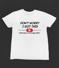 Image 2 of I watched YouTube Tee