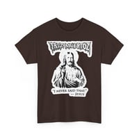 Image 5 of Trez Muertoz “I Never Said That” Jesus T-Shirt 