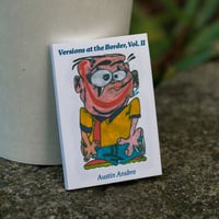 Image 1 of "Versions at the Border, Vol. II" - Austin Ansbro