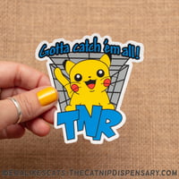 Gotta Catch 'Em All TNR Sticker