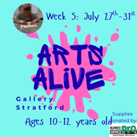 Arts Alive Ages 10-12; July 27-31