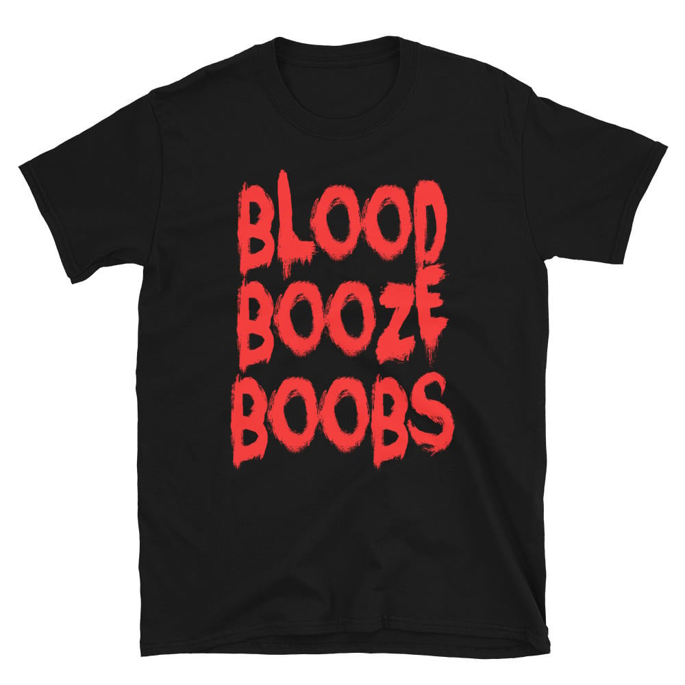 Image of Blood Booze Boobs Shirt