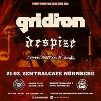 GRIDIRON | DESPIZE | DEMONSTRATION OF POWER @ Zentralcafé Nürnberg 21.03.2026