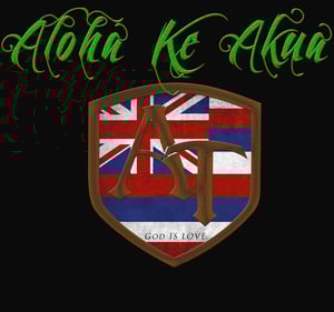 Image of ARMOR OF TRUTH " Aloha Ke Akua " God is Love