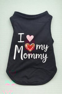 Image 2 of Camiseta para Mascota “I Love My Mommy” – Ropa Tierna para Mascotas | 4Paw Blessed