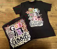 His Way + God Is Good T-Shirt