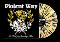Image 2 of VIOLENT WAY - 'A Need For Something More' 12" LP