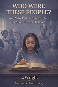 Image 1 of Who Were These People? And Why Didn't They Teach Us About Them in School? 