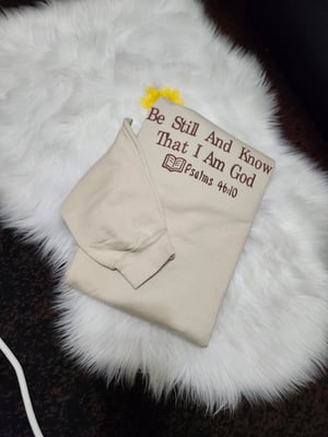 Image of Be still  and know  sweatshirt 