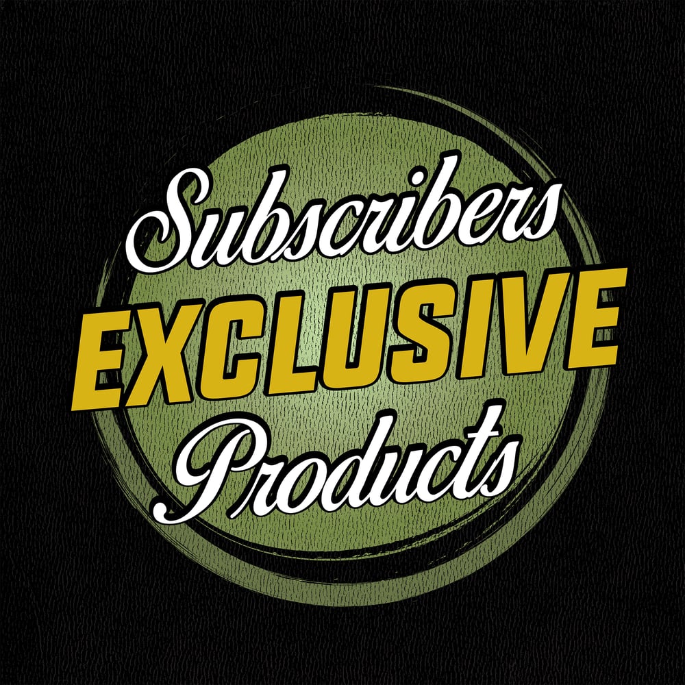 Image of Subcribers Exclusive Products