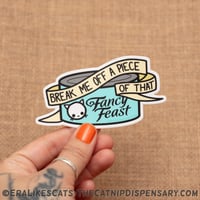 Break Me Off a Piece of That Fancy Feast Sticker