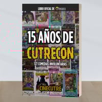 Pre-Venta de 2ª Impresión: 15 AÑOS DE CUTRECON: 127 comedias involuntarias